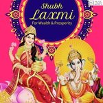 Shubh Laxmi - For Weath And Prosperity - Dilshaad Shabbir Shaikh Song Download